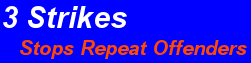 3 Strikes Stops Repeat Offenders